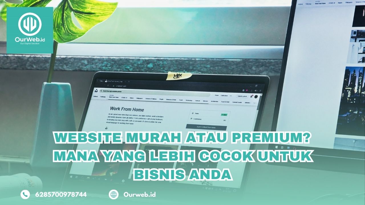 Website Murah atau Premium? Mana yang Lebih Cocok untuk Bisnis Anda